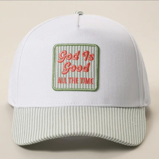 God Is Good All The Time Hat